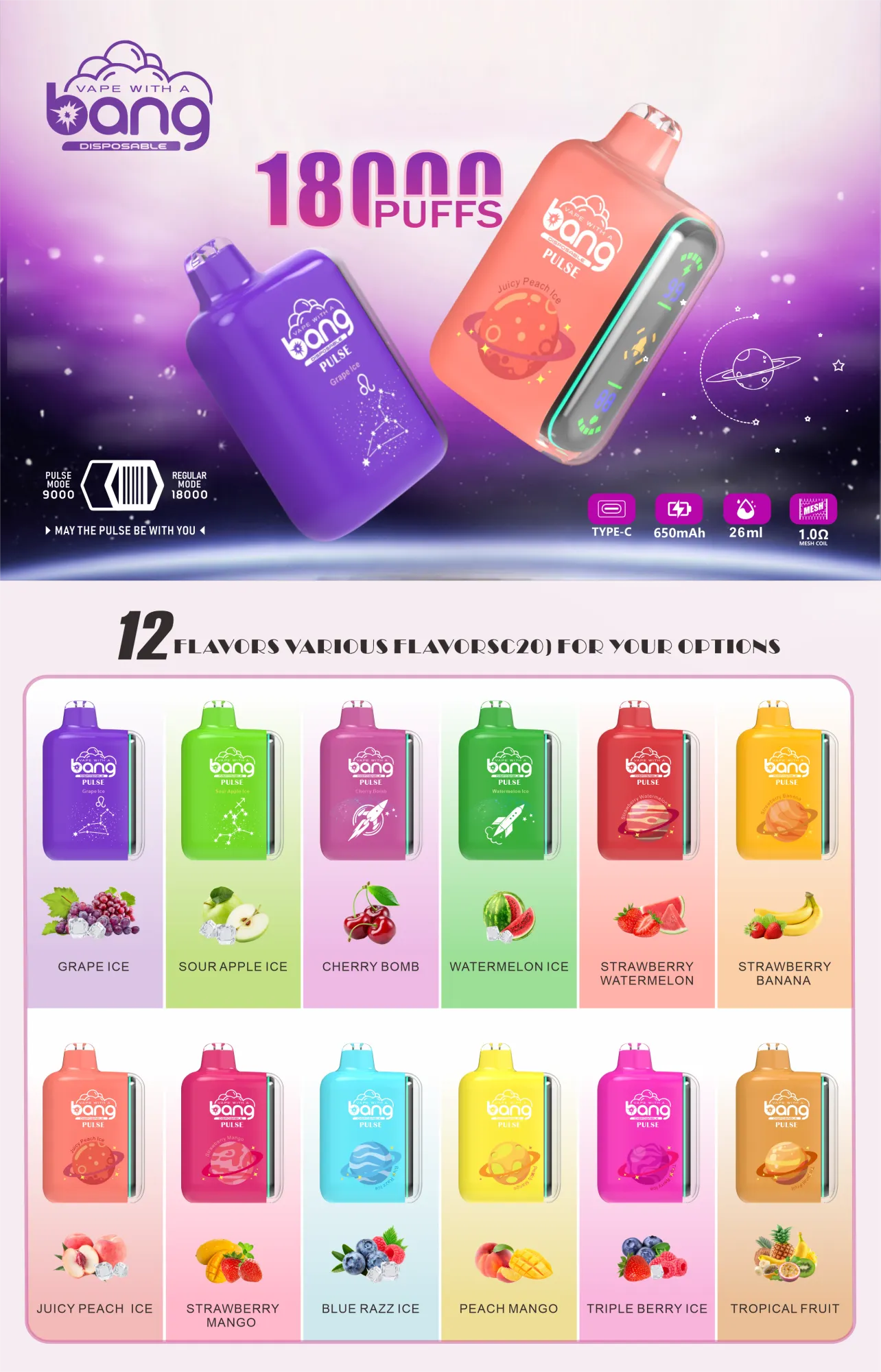 Bang Pulse 18,000 Puffs Disposable Vape poster showing two compact devices (orange “Juicy Peach Ice” with LED side strip and purple “Grape Ice”) and a grid of 12 flavors: Grape Ice, Sour Apple Ice, Cherry Bomb, Watermelon Ice, Strawberry Watermelon, Strawberry Banana, Juicy Peach Ice, Strawberry Mango, Blue Razz Ice, Peach Mango, Triple Berry Ice, and Tropical Fruit. Feature icons: Type-C, 650 mAh, 26 ml, 1.0 Ω mesh coil; Pulse mode 9,000 vs Regular 18,000 puffs.