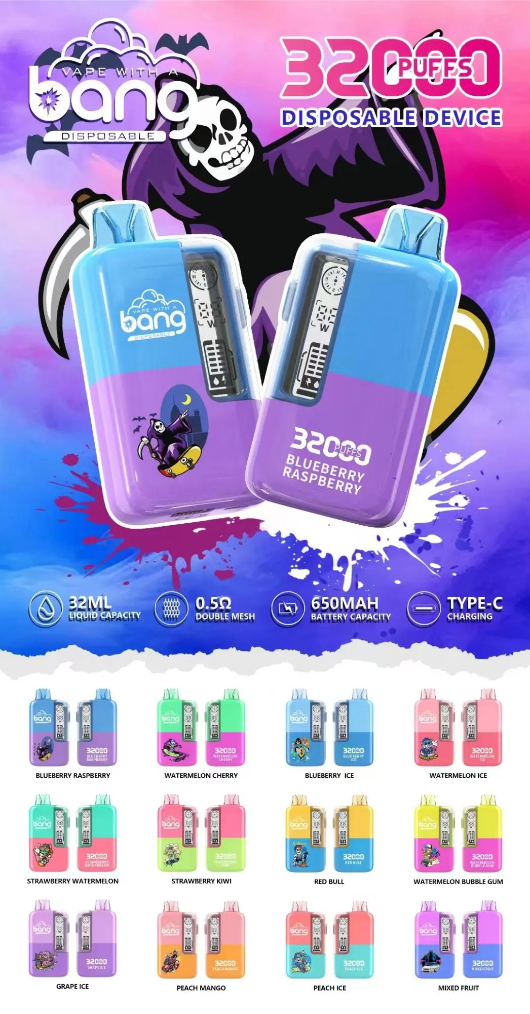 Bang 32.000 Züge Einweg-E-Zigarette 32 ml 0,5 Ω Dual-Mesh 650 mAh Typ C Hauptseite Poster zur „Bang 32000 Puffs“-Einweg-Vape-Produktreihe – im Mittelpunkt das Blueberry-Raspberry-Gerät, darunter eine Übersicht der Geschmacksrichtungen; angegebene technische Daten: 32 ml E-Liquid, 0,5 Ω Dual-Mesh, 650 mAh Akku, Typ-C-Ladeanschluss.