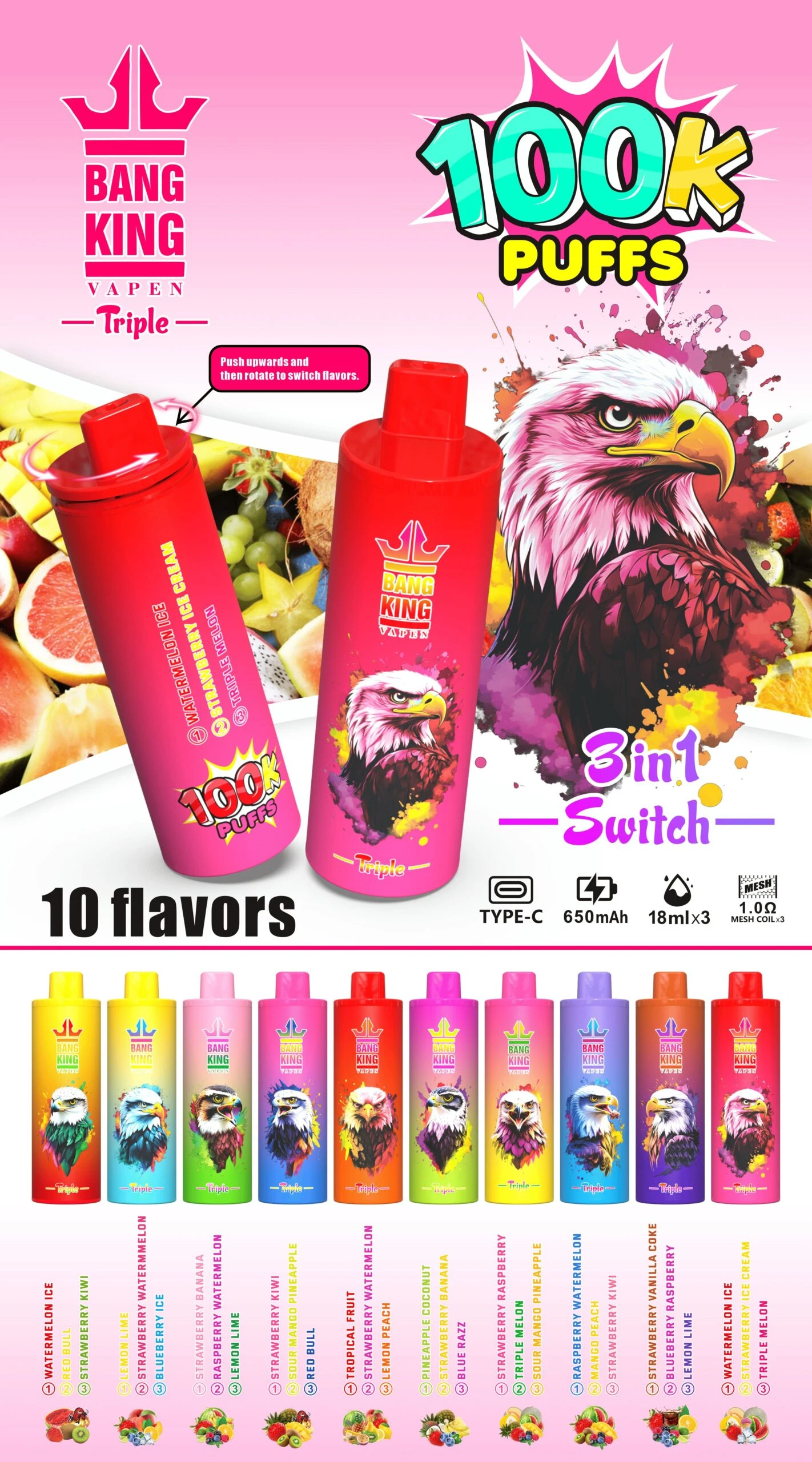 Bang King Triple 100K 100K Puffs disposable vape poster with 3-in-1 Switch, 10 flavors lineup, Type-C charging, 650mAh battery, 18ml ×3, 1.0Ω mesh coil